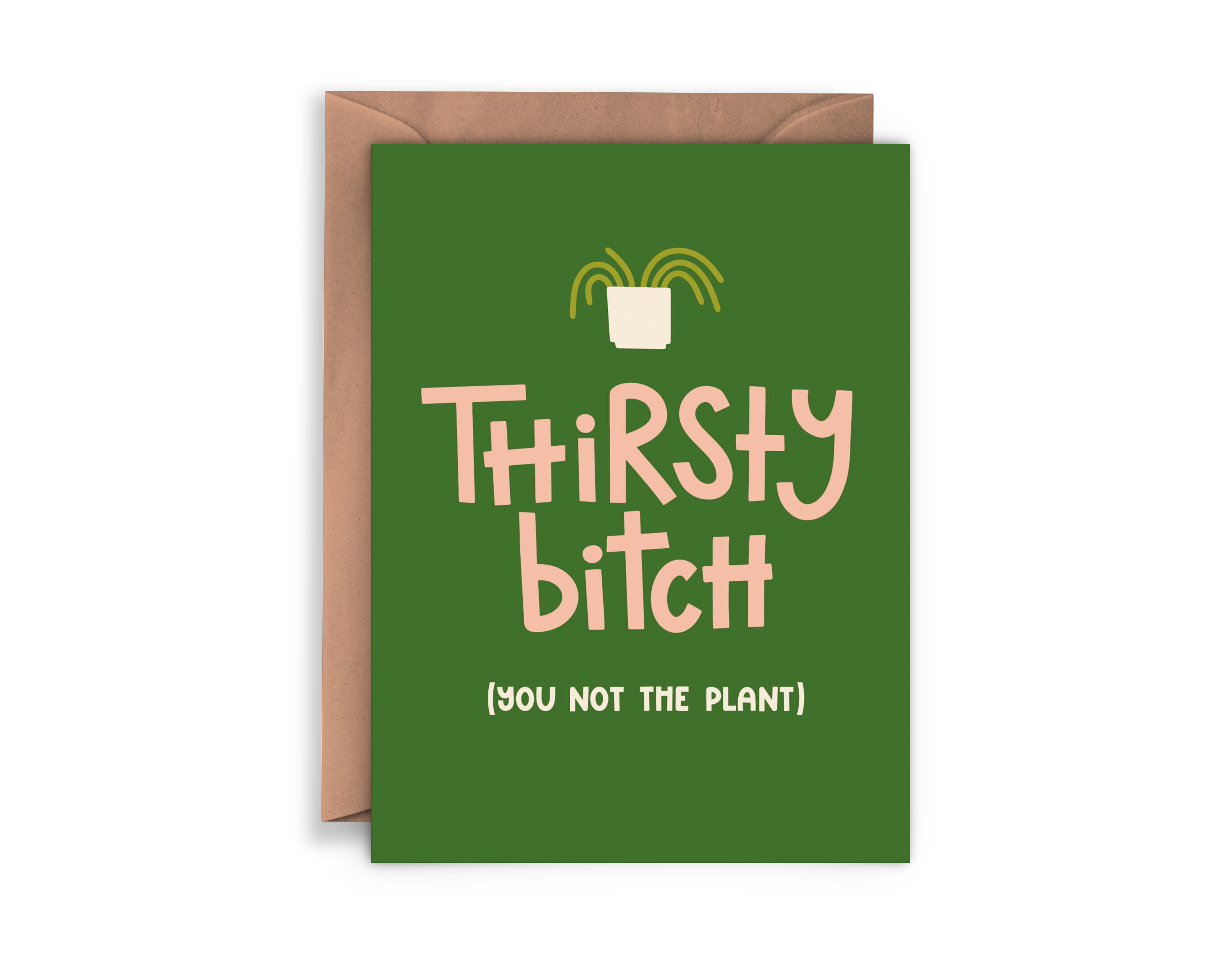 Thirsty Bitch Greeting Card