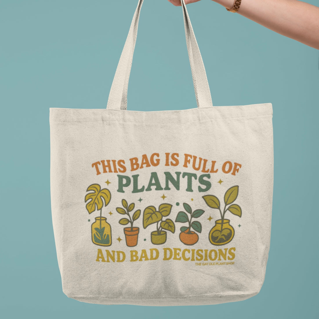 Plants &amp; Bad Decisions Tote Bag