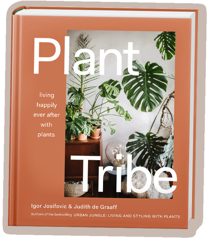 Plant Tribe - Living Happily Ever After with Plants